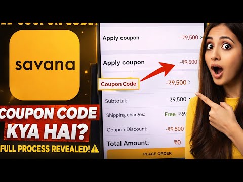 Savana App Big Coupon code Offer ₹9500 | Kaun Eligible Hai? | Complete Details