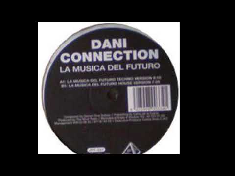 Dani Connection - La Música Del Futuro (Techno Version) (A)