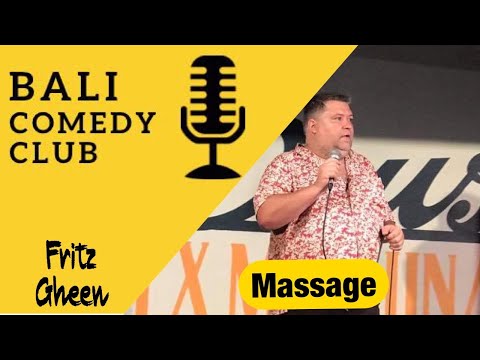 Bali Comedy Club - Massage - Fritz Gheen
