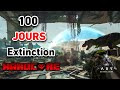 J'ai survécu 100 Jours en Hardcore sur Extinction (ARK moddé )