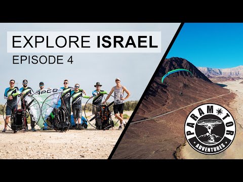 Paramotor Adventures - Explore Israel - Team pilots trip - Episode 4 - Mit Motorschirm in Israel