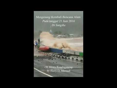 Mengenang Bencana Alam di Sangihe "Oh Mawu Rendinganeng" - by Harry O. Mamudi