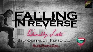 &quot;Falling In Reverse - Self-Destruct Personality&quot; (Sub.Español) / By Unholy Lyrics