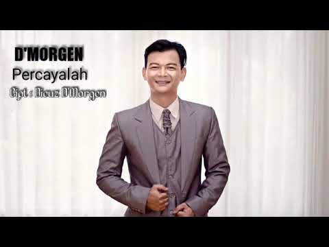 D'MORGEN - Percayalah (Official Lyric Video)