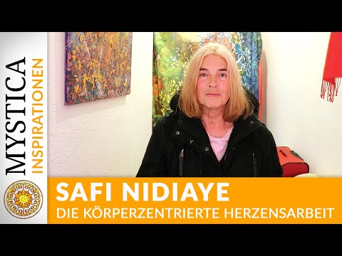 Safi Nidiaye - Die körperzentrierte Herzensarbeit | MYSTICA.TV