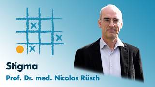 Vier in einer Reihe - Stigma (1/4) mit Prof. Dr. med. Nicolas Rüsch