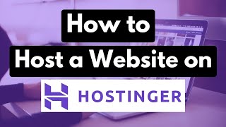 How to Host a Website on HOSTINGER Hosting? Make Your Site Live