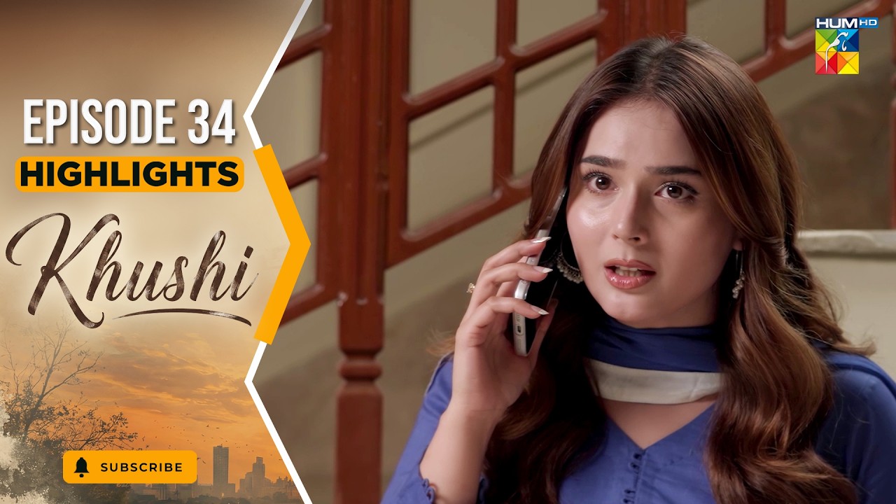 Khushi - Episode 34 Highlight - 17th Oct 2026 [ Mariam Ejaz, Summiya Bukhsh & Ahin Babar] - HUM TV