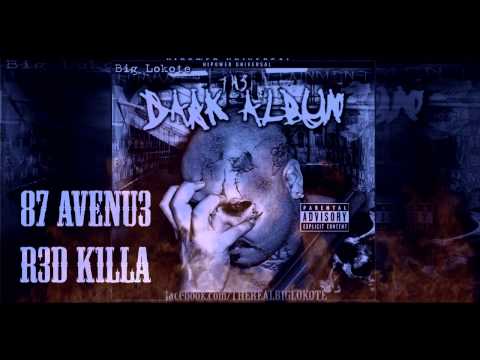 Red 87 Ave Red Kill Big Lokote The Dark Album