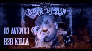 Red 87 Ave Red Kill Big Lokote The Dark Album