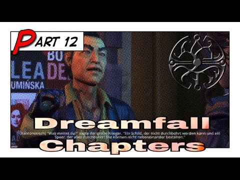 Dreamfall Chapters Part 12 - #Let's Play Ps4