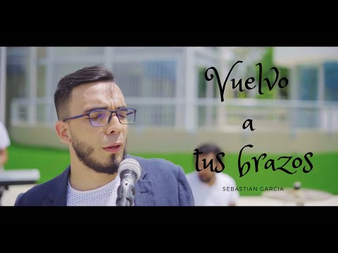 Vuelvo a tus Brazos // VIDEO OFICIAL// Sebastian Garcia @