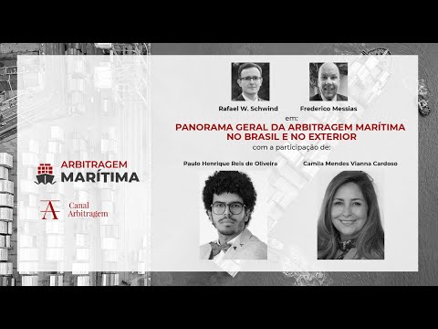 Arbitragem Marítima | Panorama geral da arbitragem marítima no Brasil e no exterior