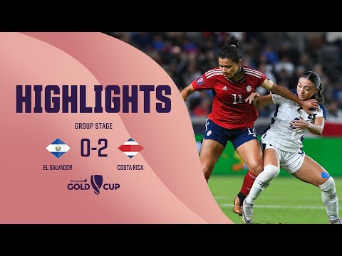 W GOLD CUP Group Stage | El Salvador 0-2 Costa Rica