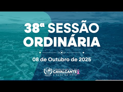 38ª SESSÃO ORDINÁRIA - 08/10/2025 -  CÂMARA MUNICIPAL DE CAVALCANTE - GO