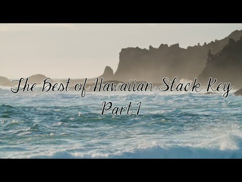 Best of Hawaiian Slack Key Guitar (Pt.1)  | 1 Hour of Hawaiian Music to Study, Work or Relax