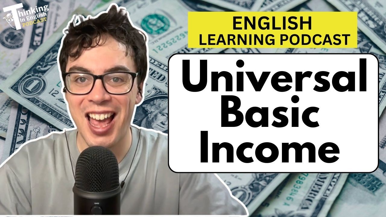 What is Universal Basic Income? (English Vocabulary Lesson)