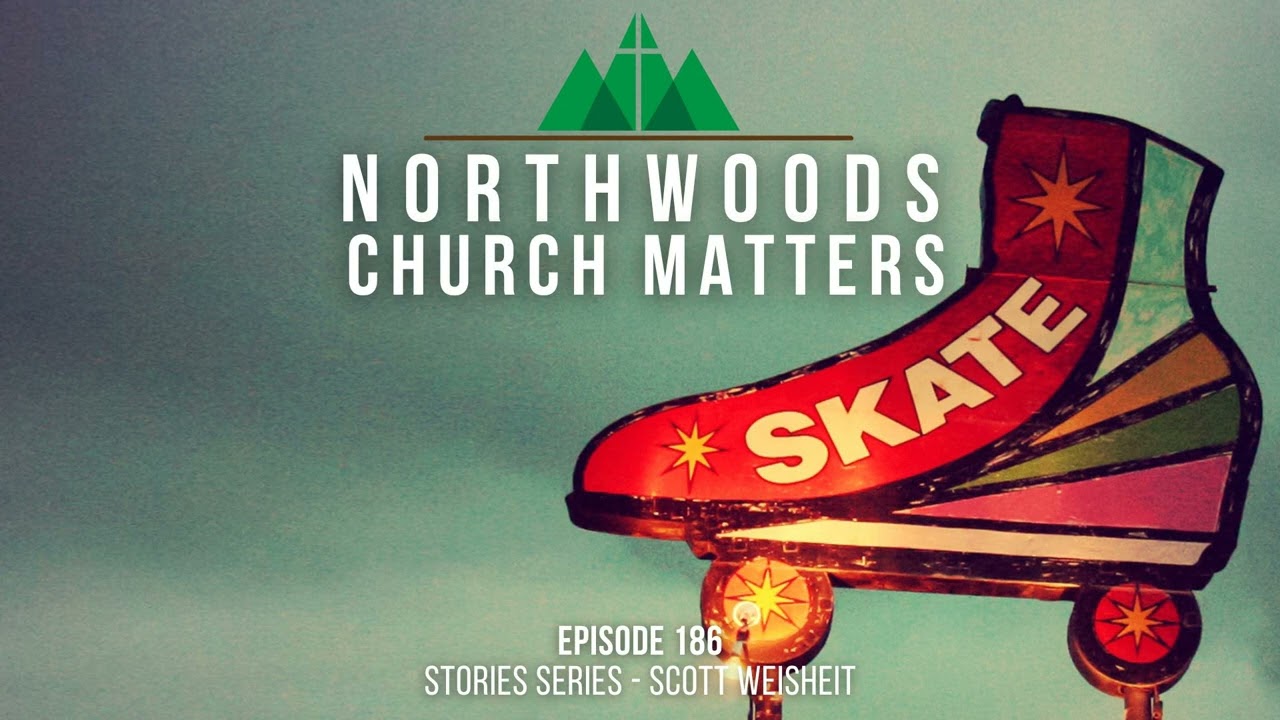 Episode 186 || Stories Series - Scott Weisheit