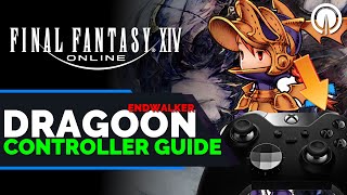 Final Fantasy 14 Dragoon Controller Guide | Xbox | PC | PlayStation | Endwalker