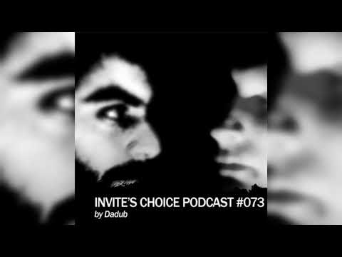 Invite's Choice Podcast 073 - Dadub