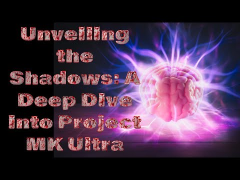Unveiling the Shadows: A Deep Dive into Project MK Ultra | Revealing Conspiracies