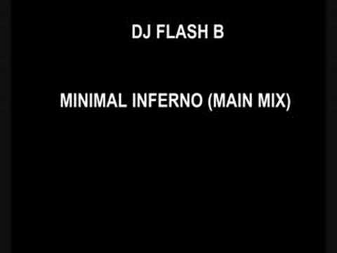 DJ FLASH B - MINIMAL INFERNO (MAIN MIX)