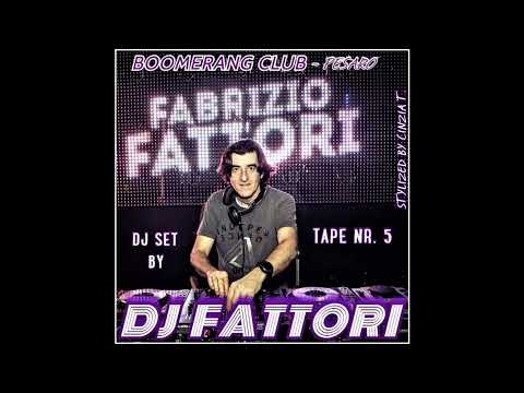 DJ FABRIZIO FATTORI@DJ SET c/o BOOMERANG CLUB (Pesaro) - TAPE N. 5 (Video by Cinzia T.)