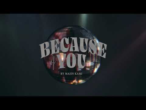 Because of You (Prod. by Majin Kami)