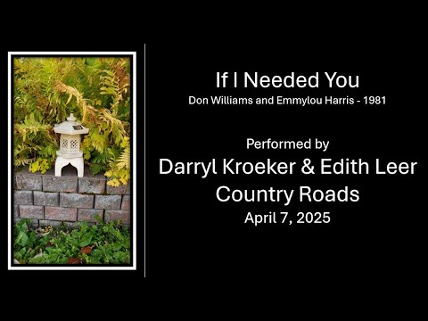 If I Needed You - Don Williams & Emmylou Harris 1981 - performed by Canadian duo Country Roads