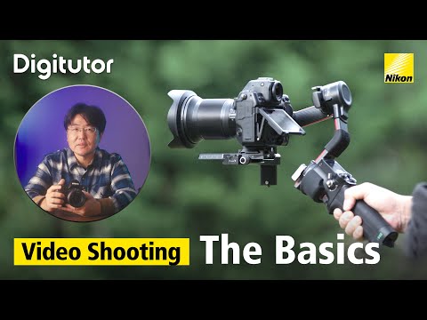 Video Shooting #1 - The Basics | Nikon Digitutor