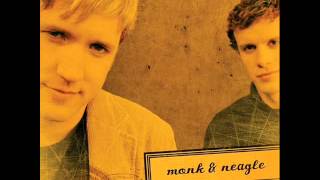Monk & Neagle - All I Need