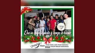 Que Se Vaya Lo Malo y Venga Lo Bueno (feat. Ng2, Julio Cesar Sanabria, Juan Jose & San Juan Habana)