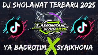 Download lagu DJ SHOLAWAT YA BADROTIM (VERSI BARU) X SYAIKHONA SLOW FULL BASS mp3
