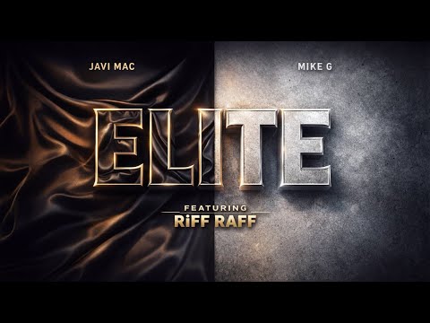 ELiTE – Javi Mac, Mike G feat. RiFF RAFF (Offizielles Musikvideo)
