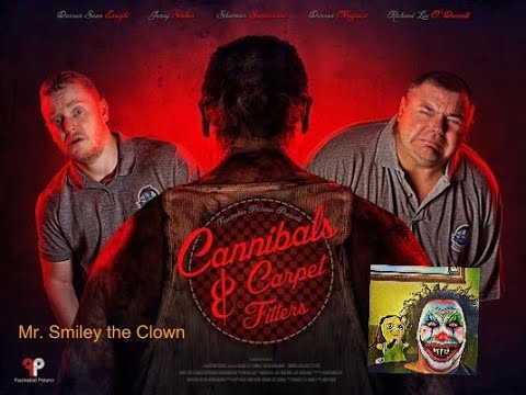 Mr. Smiley the Clown Reviews - Cannibals and Carpet Fitters