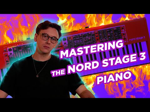 Nord Stage 3 Piano Engine Overview & Tips