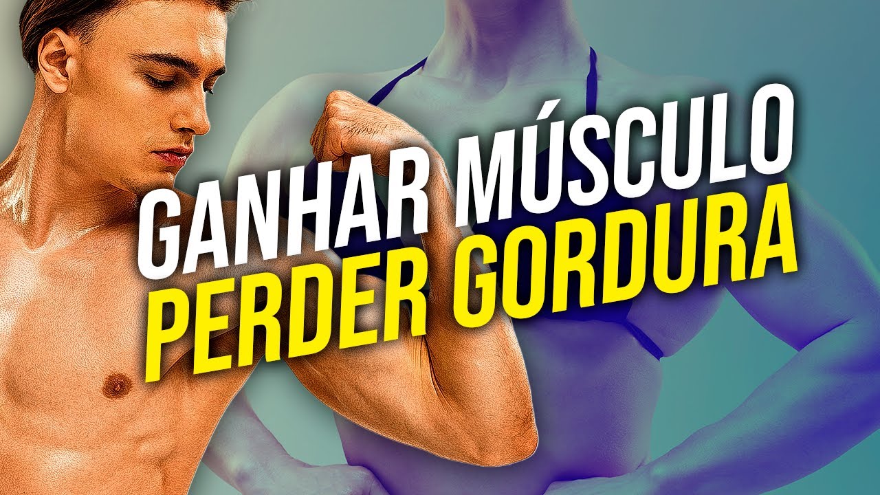 SEGREDOS DA RECOMPOSIÇÃO CORPORAL | Como ganhar músculo e perder gordura ao mesmo tempo