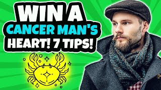 How to Make a Cancer Man Fall in Love With You (7 Tips)