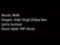 Ghungroo Song From War Film By Arjit Singh And Shilpa Rao