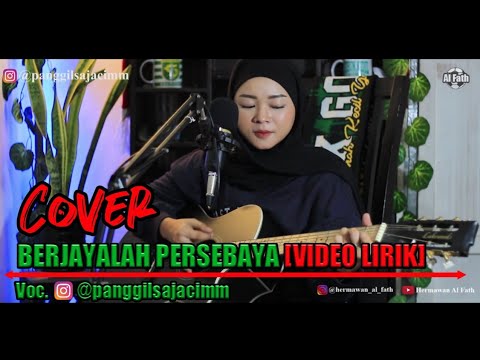 MERDU DAN INDAH LAGU BONEK BERJAYALAH PERSEBAYA (VIDEO HD + LIRIK) | COVER by Cim