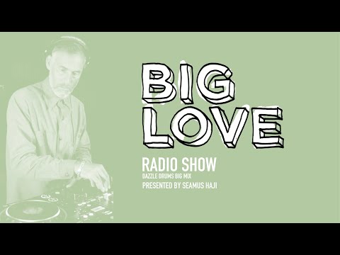 Big Love Radio Show - September 2025 - Dazzle Drums Big Mix