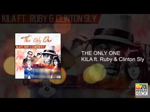 The Only One - Kila ft. Ruby & Clinton Sly