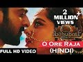 O Ore Raja Hindi Full Video Song Bahubali 2 The Conclusion