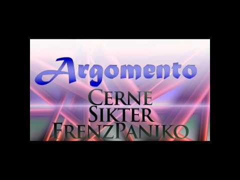 Argomento - Cerne feat. Sikter, FrenzPaniko
