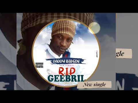 Daddy Bibson (Tijany 733) / RIP GEEBRIL ( new single )