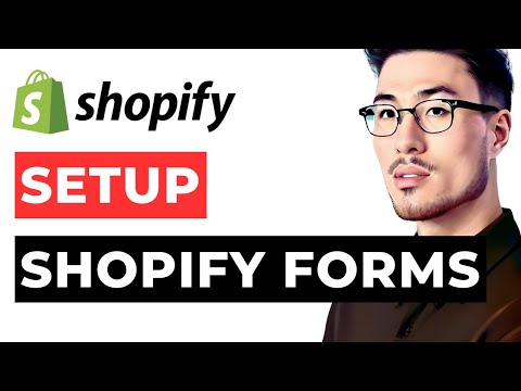 How To Set Up Shopify Forms