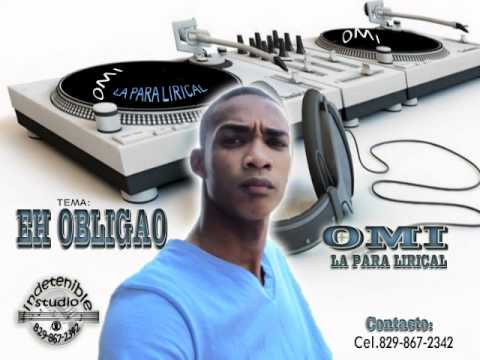 Omi La Para Lircal  - Eh Obligao (Prod.A-thuan El Oido Perfecto - Indetenible Studio)