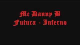 Mc Danny B Inferno