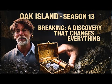 BREAKING: Oak Island Season 13 Begins with a Discovery That Changes Everything