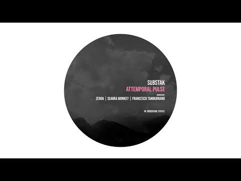 Substak - Attemporal Pulse (atismusic Remix) [Crossfade Sounds]